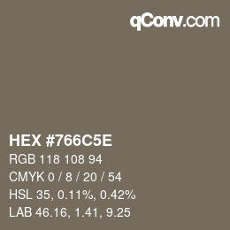 Farbcode: HEX #766C5E | qconv.com