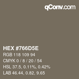 Farbcode: HEX #766D5E | qconv.com