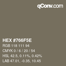 Farbcode: HEX #766F5E | qconv.com