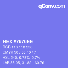カラーコード: HEX #7676EE | qconv.com