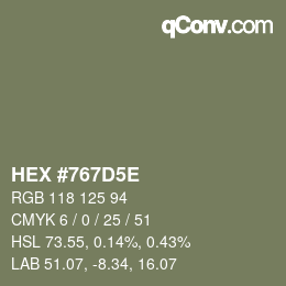 カラーコード: HEX #767D5E | qconv.com