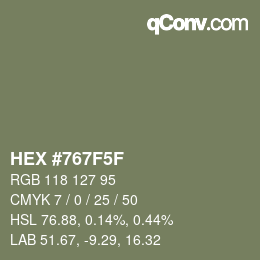 カラーコード: HEX #767F5F | qconv.com