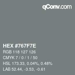 Color code: HEX #767F7E | qconv.com