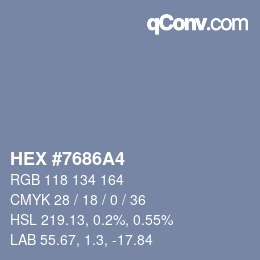 カラーコード: HEX #7686A4 | qconv.com