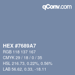 Farbcode: HEX #7689A7 | qconv.com