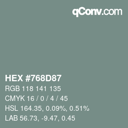 Color code: HEX #768D87 | qconv.com