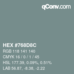 颜色代码: HEX #768D8C | qconv.com