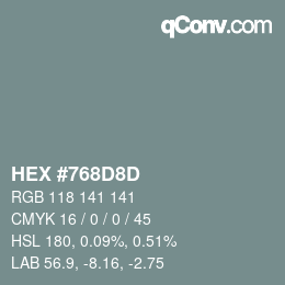 カラーコード: HEX #768D8D | qconv.com