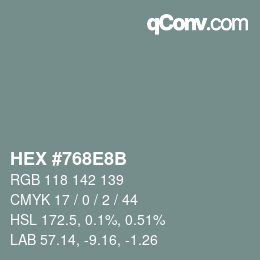 Color code: HEX #768E8B | qconv.com