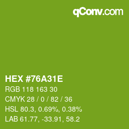 カラーコード: HEX #76A31E | qconv.com