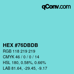 颜色代码: HEX #76DBDB | qconv.com