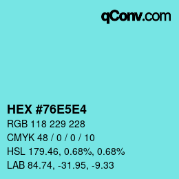 Farbcode: HEX #76E5E4 | qconv.com