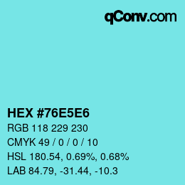颜色代码: HEX #76E5E6 | qconv.com