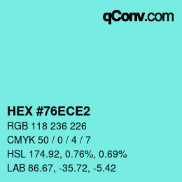カラーコード: HEX #76ECE2 | qconv.com