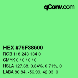 Color code: HEX #76F38600 | qconv.com