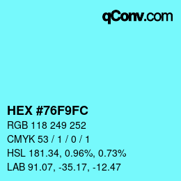 颜色代码: HEX #76F9FC | qconv.com
