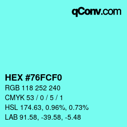 Color code: HEX #76FCF0 | qconv.com