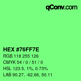Color code: HEX #76FF7E | qconv.com