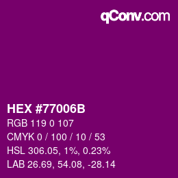 カラーコード: HEX #77006B | qconv.com