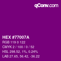 Farbcode: HEX #77007A | qconv.com