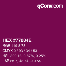 颜色代码: HEX #77084E | qconv.com