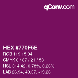 カラーコード: HEX #770F5E | qconv.com
