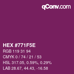 カラーコード: HEX #771F5E | qconv.com