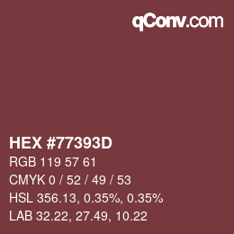 颜色代码: HEX #77393D | qconv.com