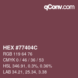 Color code: HEX #77404C | qconv.com