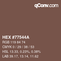 颜色代码: HEX #77544A | qconv.com