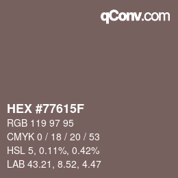 颜色代码: HEX #77615F | qconv.com