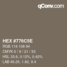 Farbcode: HEX #776C5E | qconv.com