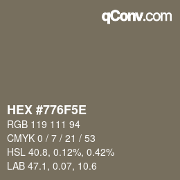 カラーコード: HEX #776F5E | qconv.com