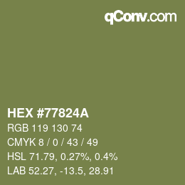 颜色代码: HEX #77824A | qconv.com