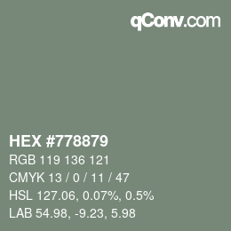 颜色代码: HEX #778879 | qconv.com