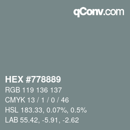 Color code: HEX #778889 | qconv.com