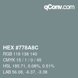 カラーコード: HEX #778A8C | qconv.com