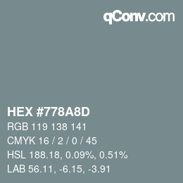 颜色代码: HEX #778A8D | qconv.com