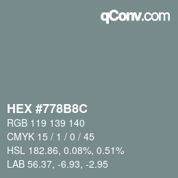 Color code: HEX #778B8C | qconv.com
