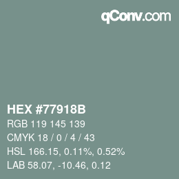Color code: HEX #77918B | qconv.com