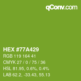 カラーコード: HEX #77A429 | qconv.com