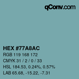颜色代码: HEX #77A8AC | qconv.com