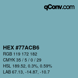 颜色代码: HEX #77ACB6 | qconv.com