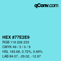 カラーコード: HEX #77E2E9 | qconv.com