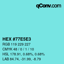 カラーコード: HEX #77E5E3 | qconv.com