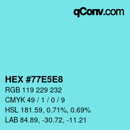Color code: HEX #77E5E8 | qconv.com