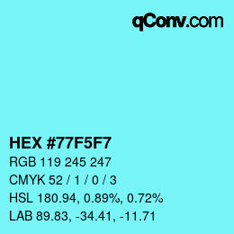 Code couleur: HEX #77F5F7 | qconv.com