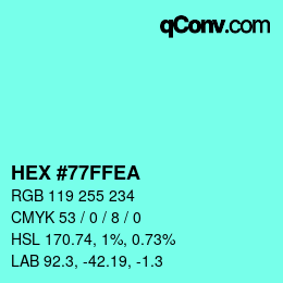 Color code: HEX #77FFEA | qconv.com