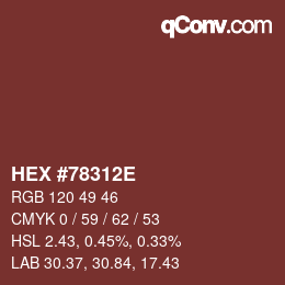 Color code: HEX #78312E | qconv.com