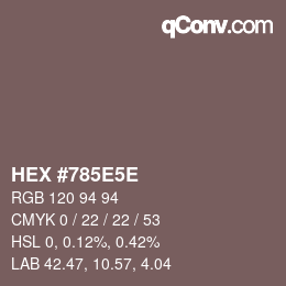 カラーコード: HEX #785E5E | qconv.com